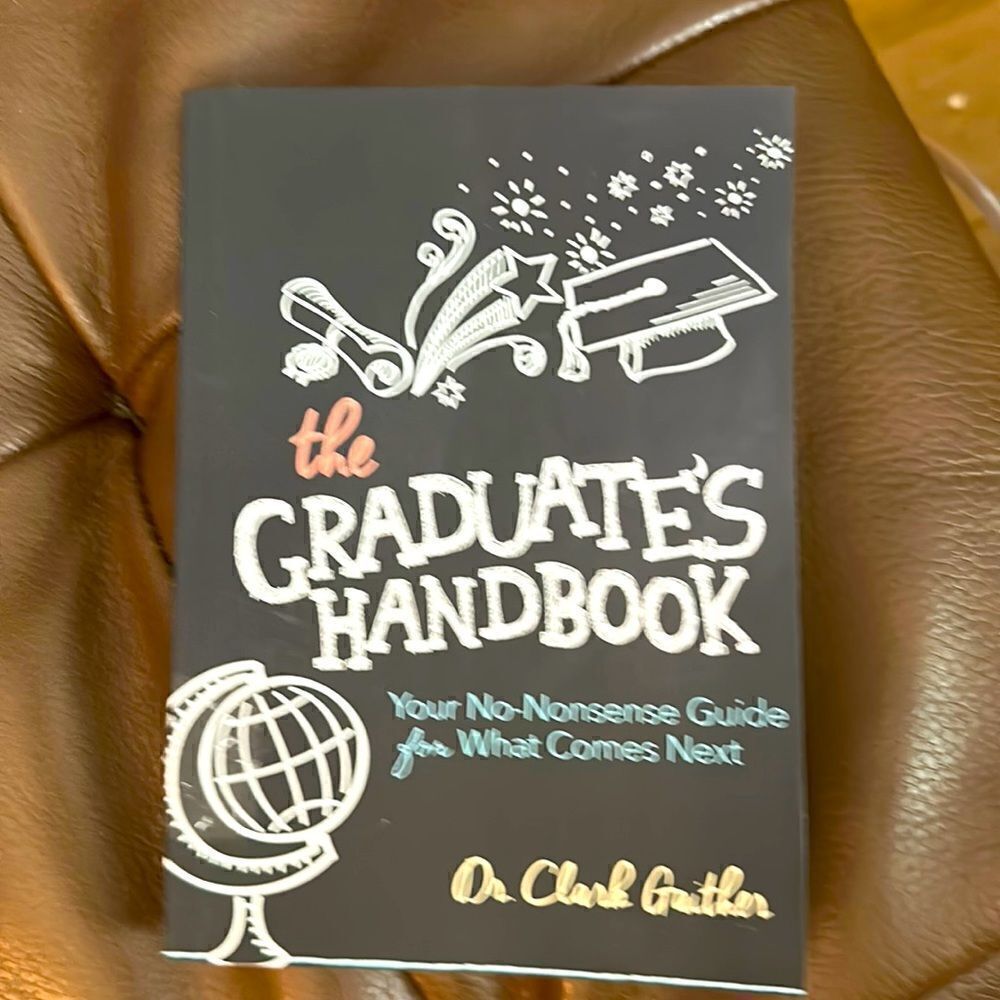 The Graduate's Handbook : Your No-Nonsense Guide for What Comes Next Grad Gift